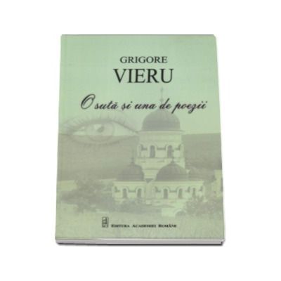 O suta si una de poezii - Grigore Vieru