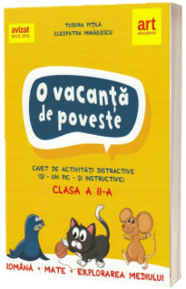 O vacanta de poveste. Caiet activitati - Clasa a II-a (Romana, Mate, Explorarea mediului)