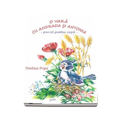 O vara cu Andrada si Antonia - poezii pentru copii