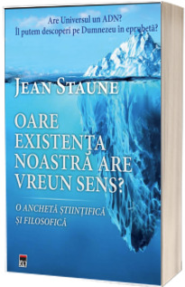 Oare existenta noastra are vreun sens?