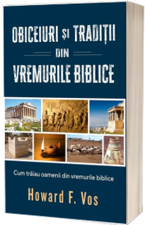 Obiceiuri si traditii din vremurile biblice