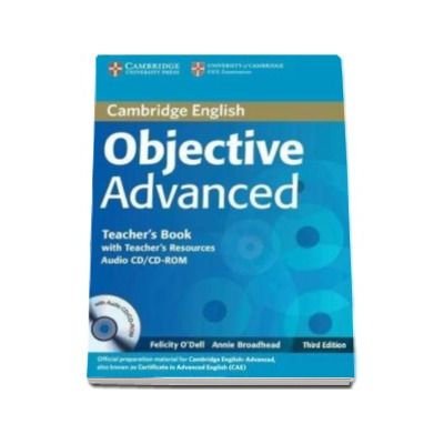Objective Advanced (CAE) (3rd Edition) Teachers Book with Teachers Resources Audio CD,CD-ROM  - Manualul profesorului pentru clasa a XI-a