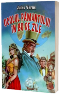 Ocolul pamantului in 80 de zile (Verne Jules)