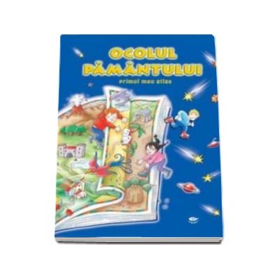 Ocolul Pamantului - Primul meu atlas