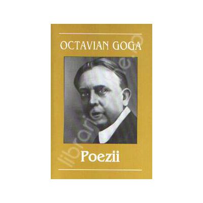 Octavian Goga. Poezii