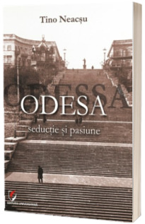Odesa - seductie si pasiune