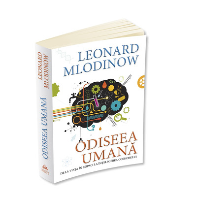Odiseea umana. De la viata in copaci la intelegerea cosmosului - Leonard Mlodinow