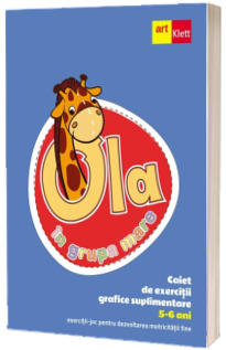 OLA in grupa mare. Caiet de exercitii grafice suplimentare