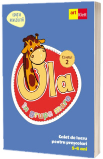 OLA in grupa mare. Caiet de lucru pentru prescolari. Caietul 2