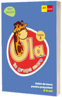 OLA in grupa mare. Caiet de lucru pentru prescolari. Caietul 3