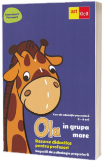OLA in grupa mare. Resurse didactice pentru profesori. Semestrul 1