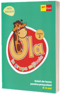 OLA in grupa mijlocie. Caiet de lucru pentru prescolari. Caietul 2