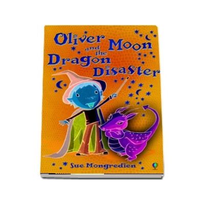 Oliver Moon and the Dragon Disaster