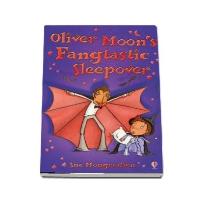 Oliver Moons Fangtastic Sleepover