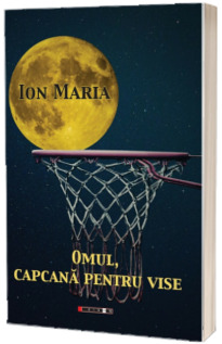 Omul, capcana pentru vise