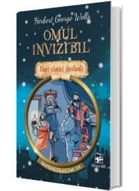 Omul invizibil. Mari clasici ilustrati. Supercolectia ta