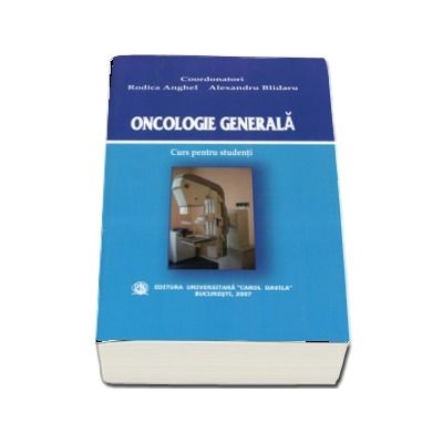 Oncologie generala. Curs pentru studenti