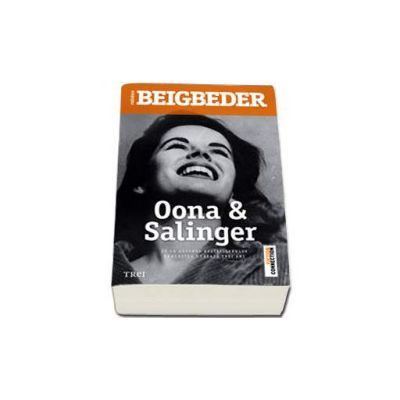 Oona si Salinger - Frederic Beigbeder