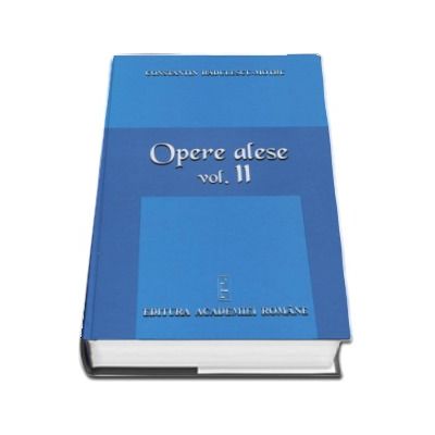 Opere alese volumul II. Vocatia. Factor hotarator in cultura popoarelor. Timp si destin - Constantin Radulescu-Motru