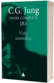 Opere Complete volumul  18/1. Viata simbolica
