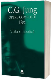 Opere Complete volumul 18/2. Viata simbolica
