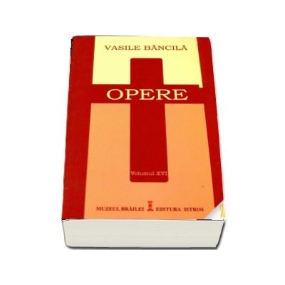 Opere. Volumul XVI