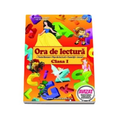 Ora de lectura, clasa a I-a. Texte literare, fise de lectura, exercitii, jocuri.