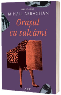 Orasul cu salcami