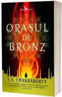 Orasul de bronz (cartea intai din Trilogia Daevabadului)