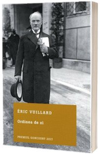 Ordinea de zi - Eric Vuillard (Colectia Clasici contemporani)