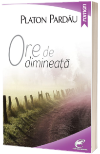 Ore de dimineata - Platon Pardau