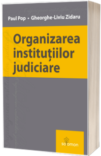 Organizarea institutiilor judiciare
