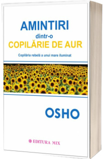 Osho. Amintiri dintr-o copilarie de aur