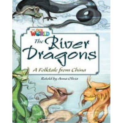 Our World Readers. The River Dragons. British English