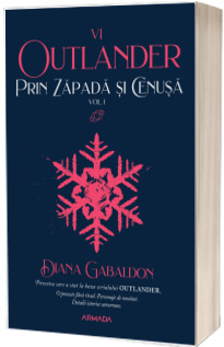 Outlander. Partea VI. Volumul 1. Prin zapada si cenusa