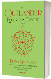 Outlander. Partea VII. Volumul 2. Ecouri din trecut