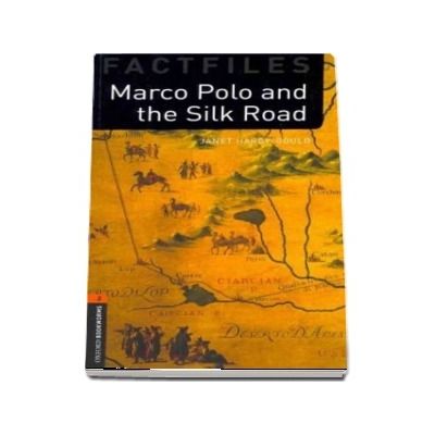 Oxford Bookworms Library Factfiles Level 2. Marco Polo and the Silk Road. Book