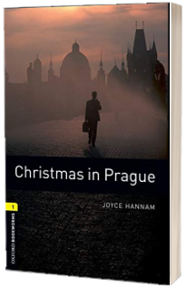 Oxford Bookworms Library: Level 1:: Christmas in Prague