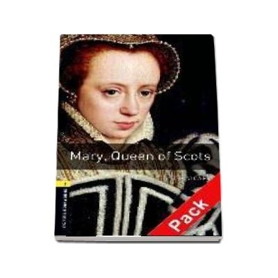 Oxford Bookworms Library Level 1. Mary, Queen of Scots. Audio CD pack