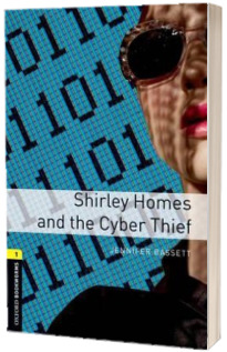 Oxford Bookworms Library Level 1. Shirley Homes and the Cyber Thief. Book
