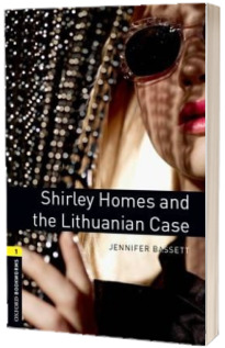 Oxford Bookworms Library Level 1. Shirley Homes and the Lithuanian Case