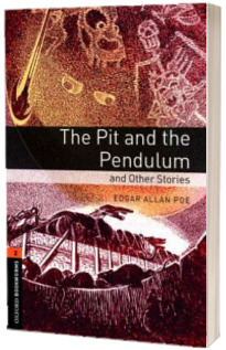 Oxford Bookworms Library Level 2. The Pit and the Pendulum and Other Stories