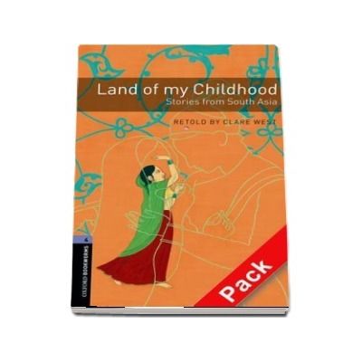 Oxford Bookworms Library Level 4. Land of my Childhood. Stories from South Asia. Audio CD pack
