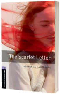 Oxford Bookworms Library Level 4. The Scarlet Letter