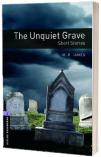 Oxford Bookworms Library Level 4. The Unquiet Grave. Short Stories
