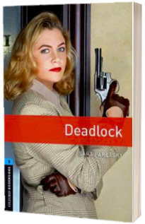 Oxford Bookworms Library: Level 5:: Deadlock