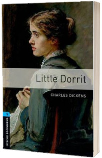 Oxford Bookworms Library Level 5. Little Dorrit. Book
