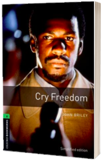 Oxford Bookworms Library: Level 6:: Cry Freedom