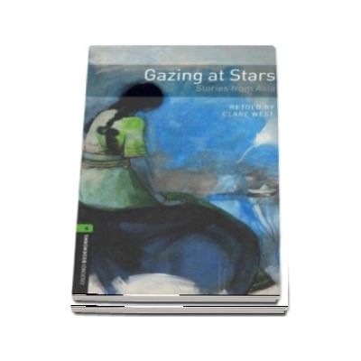 Oxford Bookworms Library, Level 6. Gazing at Stars: Stories from Asia audio CD pack