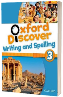 Oxford Discover 3. Writing and Spelling